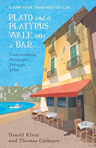 Plato and a Platypus Walk into a Bar . . .: Understanding Philosophy Through Jokes (English Edition)