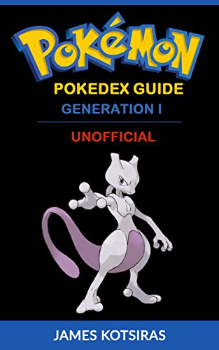 Pokemon Pokedex Guide Generation I: Unofficial Book (English Edition)