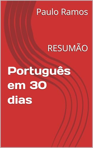 Português em 30 dias: RESUMÃO (Resumos para Concursos Públicos
