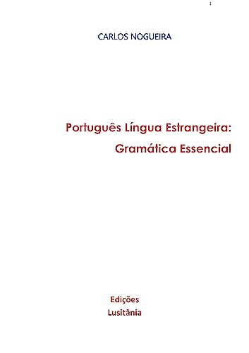 Português Língua Estrangeira: Gramática Essencial