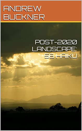 POST-2020 LANDSCAPE: 56 HAIKU (English Edition)