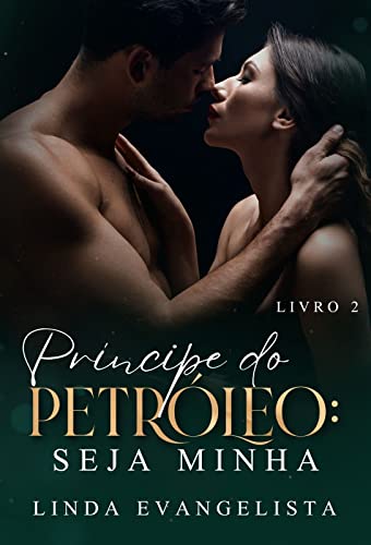 Príncipe do Petróleo: Seja Minha