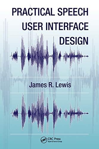 Practical Speech User Interface Design (Human Factors and Ergonomics) (English Edition)