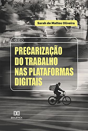 Precarização do trabalho nas plataformas digitais