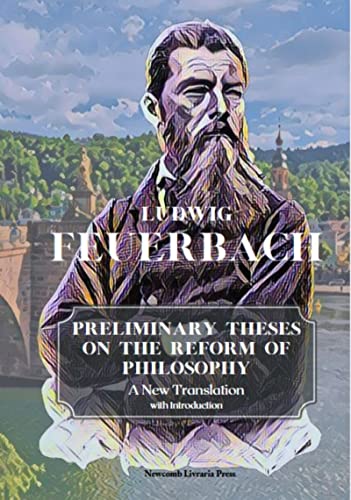 Preliminary Theses on the Reform of Philosophy: A New Translation (English Edition)