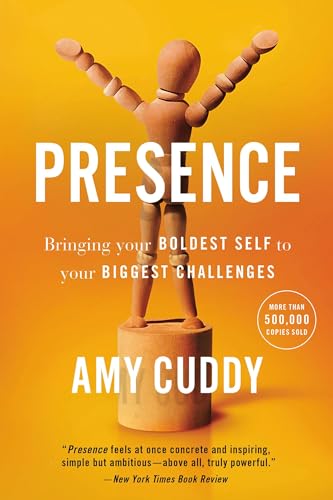 Presence: Bringing Your Boldest Self to Your Biggest Challenges (English Edition)