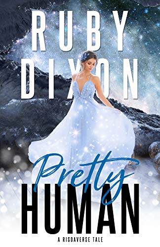 Pretty Human: A SciFi Alien Romance Novella (Risdaverse) (English Edition)