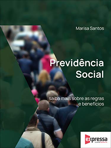 Previdência Social saiba mais sobre as regras e benefícios