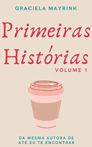 Primeiras Histórias: Volume 1