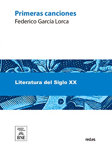 Primeras canciones (Spanish Edition)
