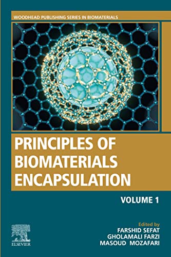 Principles of Biomaterials Encapsulation: Volume One (Woodhead Publishing Series in Biomaterials) (English Edition)