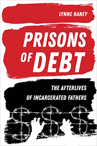 Prisons of Debt: The Afterlives of Incarcerated Fathers (English Edition)