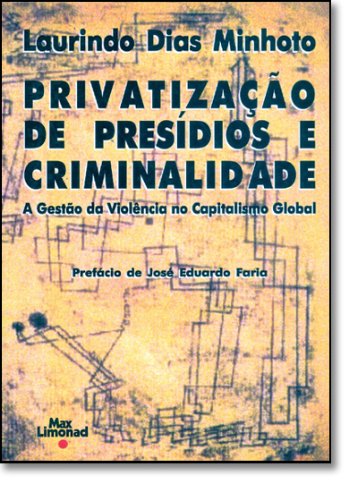 Privatização de Presídios e Criminalidade
