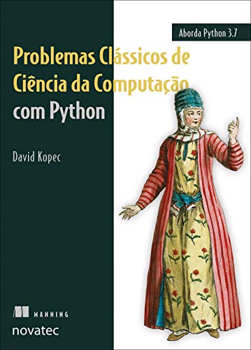 Problemas Clássicos de Ciência da Computação com Python - Kopec, David ...