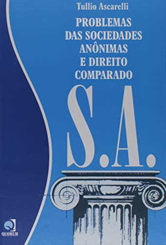 Problemas das Sociedades Anônimas e Direito Comparado S.A.
