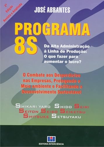 Programa 8s: da Alta Administração à Linha de Produção: o que Fazer Para Aumentar o Lucro?