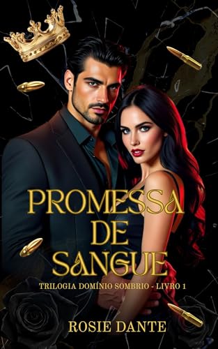 Promessa de Sangue: Trilogia Domínio Sombrio-Livro1 (Trilogia: Domínio Sombrio)