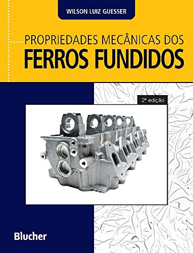 Propriedades Mecânicas dos Ferros Fundidos