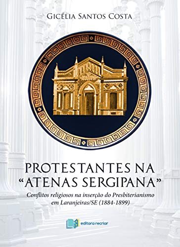 Protestantes na "Atenas Sergipana"