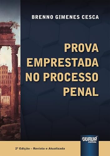 Prova Emprestada no Processo Penal