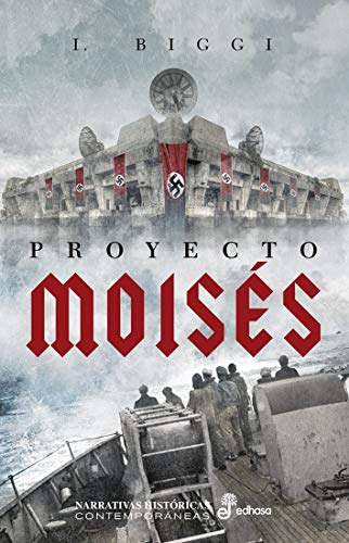 Proyecto Moisés (Narrativas Históricas Contemporáneas) (Spanish Edition)