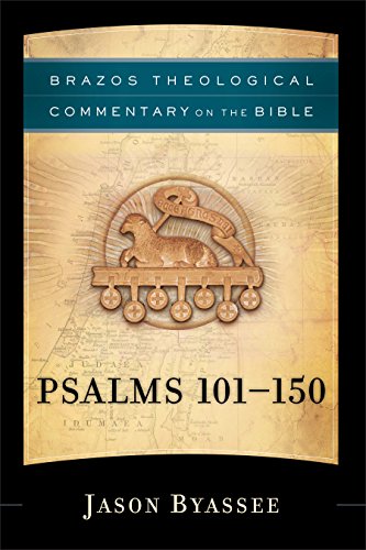 Psalms 101-150 (Brazos Theological Commentary on the Bible) (English Edition)