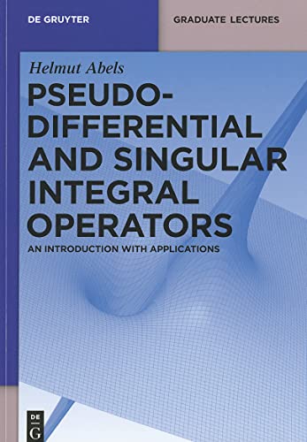 Pseudodifferential and Singular Integral Operators: An Introduction with Applications