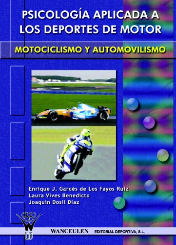 PsicologÕa aplicada a los deportes de motor: motociclismo y automovilismo