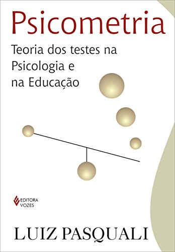Psicometria: Teoria dos testes na psicologia e na educação