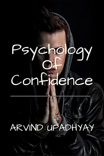 Psychology Of Confidence (English Edition)