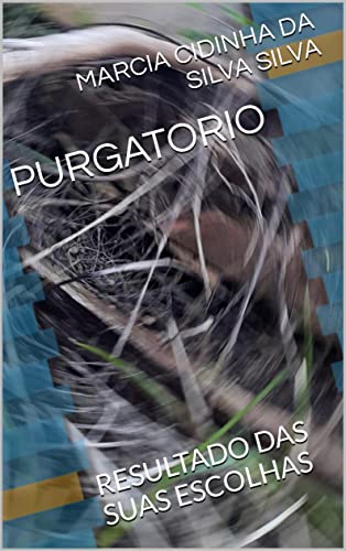 PURGATORIO: RESULTADO DAS SUAS ESCOLHAS