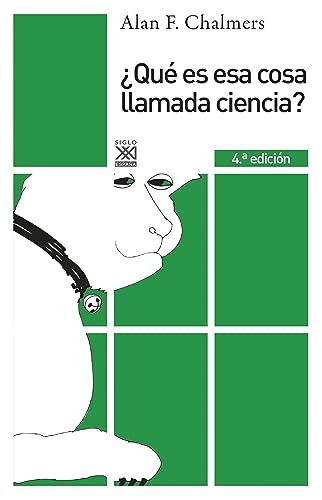 ¿Qué es esa cosa llamada ciencia? (Filosofía y Pensamiento) (Spanish Edition)
