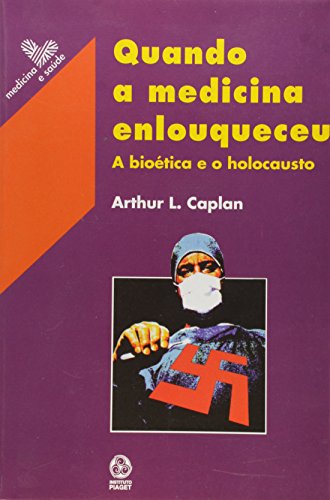 Quando a Medicina Enlouqueceu