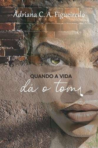 QUANDO A VIDA DÁ O TOM