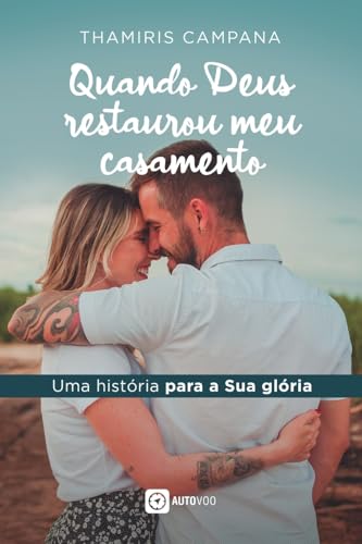 Quando Deus restaurou meu casamento