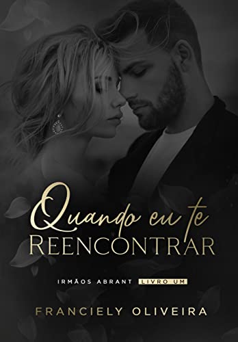 Quando eu te reencontrar : Livro I