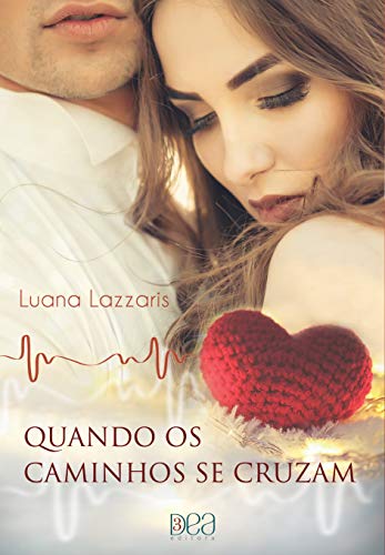 Quando os Caminhos se Cruzam (Laços Eternos de Amor)