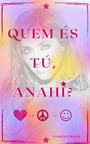 QUEM ÉS TU, ANAHÍ?: "De que tamanho é a força do amor que nos permite arrancar a máscara da superficialidade para abrir nosso coração aos outros?"