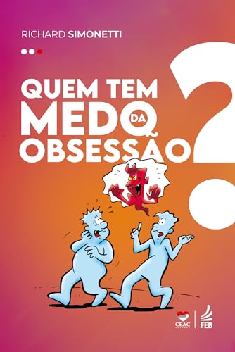 Quem tem medo da obsessão?