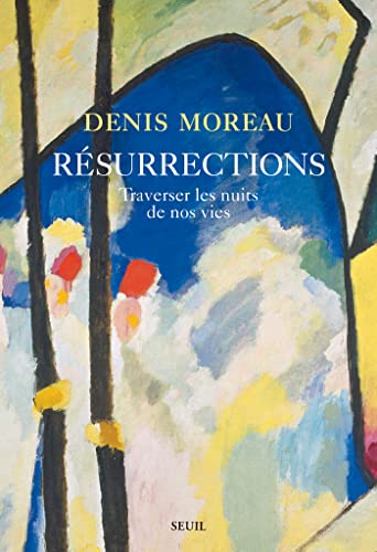 Résurrections: Traverser les nuits de nos vies (French Edition)