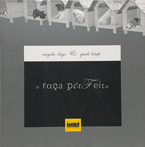 Raca Perfeita, A