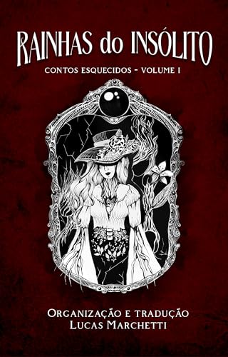 Rainhas do Insólito: Contos Esquecidos