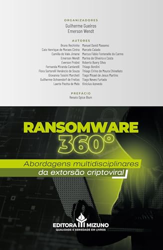 Ransomware 360°: Abordagens Multidisciplinares da Extorsão Criptoviral