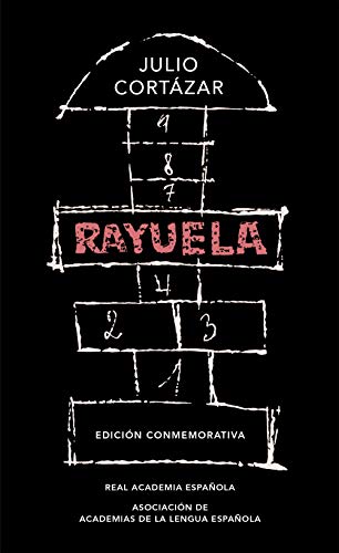 Rayuela (Edición conmemorativa de la RAE y la ASALE) (Spanish Edition)