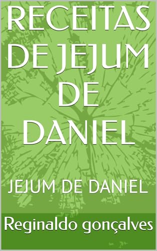 RECEITAS DE JEJUM DE DANIEL : JEJUM DE DANIEL