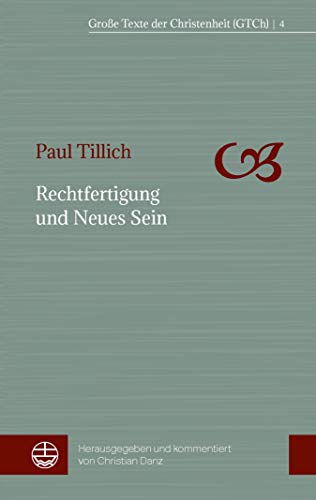 Rechtfertigung und Neues Sein (Große Texte der Christenheit (GTCh) 4) (German Edition)