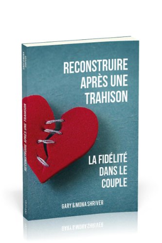 Reconstruire après une trahison (French Edition)
