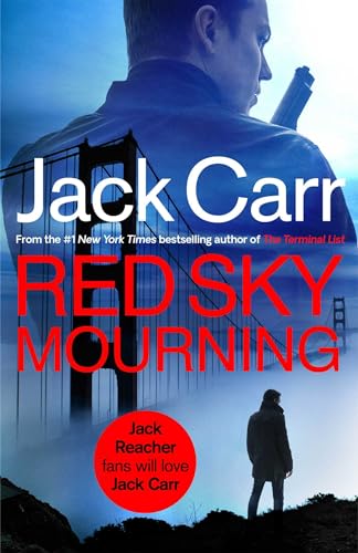 Red Sky Mourning: The unmissable new James Reece thriller from New York Times bestselling author Jack Carr (English Edition)