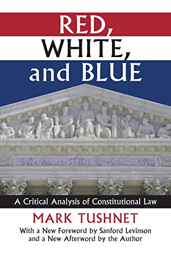 Red, White, and Blue: A Critical Analysis of Constitutional Law (Constitutional Thinking) (English Edition)