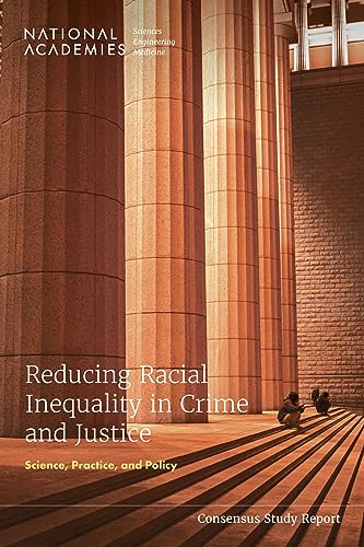 Reducing Racial Inequality in Crime and Justice: Science, Practice, and Policy (English Edition)